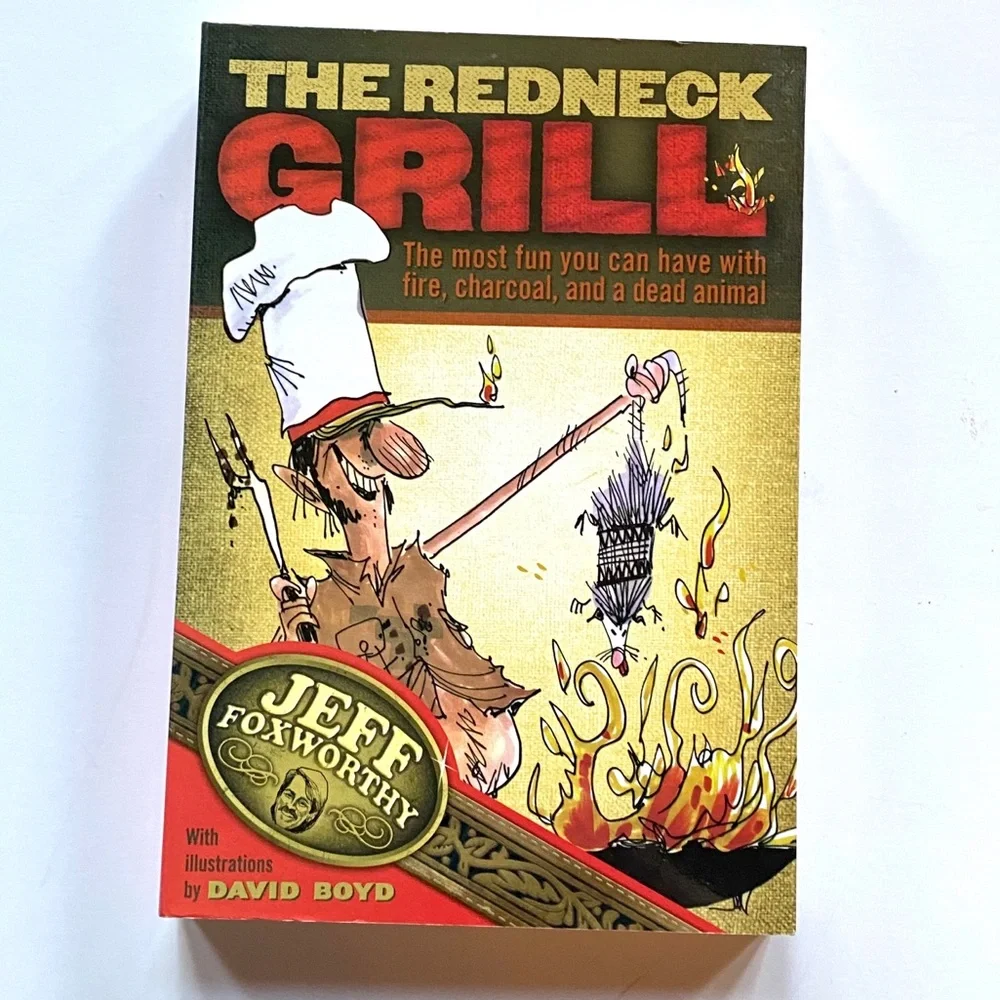The Redneck Grill Cookbook | Barbecue & Grill | Jeff Foxworthy